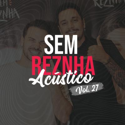 A Carta / Eu Me Apaixonei pela Pessoa Errada (Cover) By Sem Reznha's cover