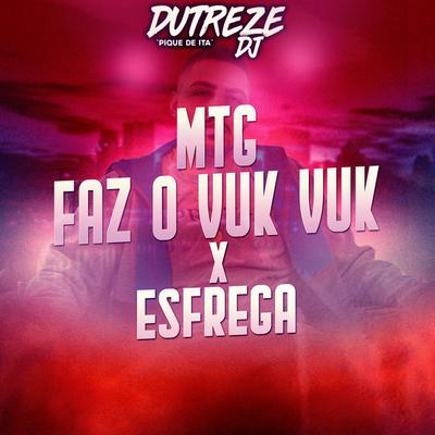 Mtg - Faz O Vuk Vuk x Esfrega's cover