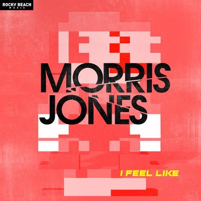 I Feel Like By Morris Jones, Ollie Wade's cover