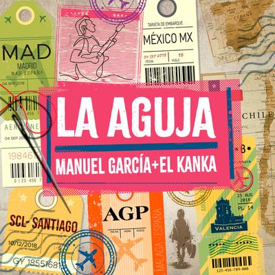 La Aguja By Manuel García, El Kanka's cover