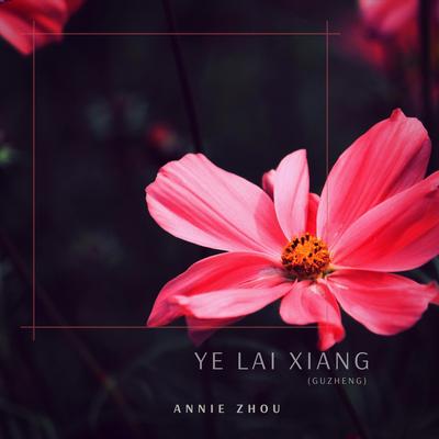 Ye Lai Xiang (Guzheng)'s cover