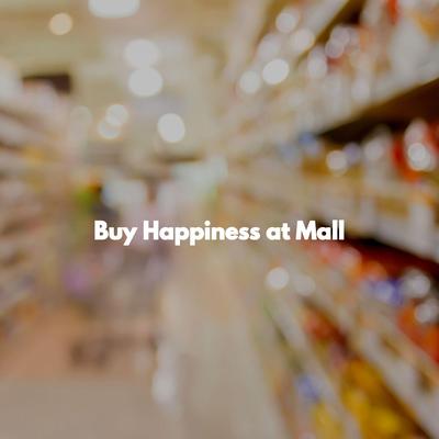 Buy Happiness at Mall's cover