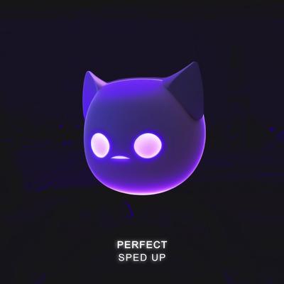 Perfect - Sped Up's cover