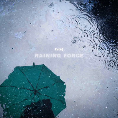 Raining Force By Nue's cover