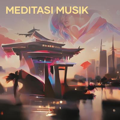 Meditasi Musik's cover