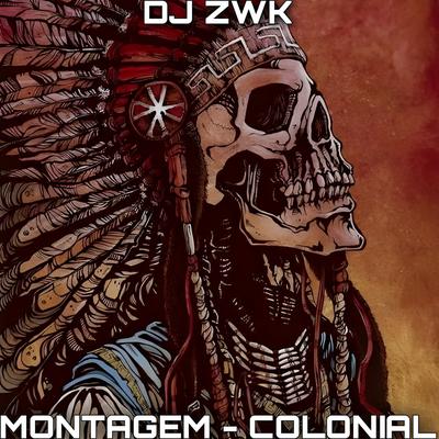 MONTAGEM COLONIAL By DJ BLK's cover