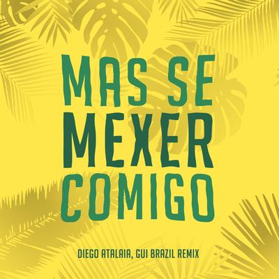 Mas Se Mexer Comigo (feat. Diego Atalaia) By Gui Brazil, Diego Atalaia's cover