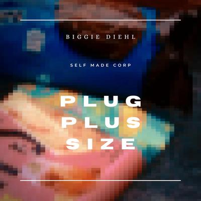 Plug Plus Size By Biggie Diehl's cover