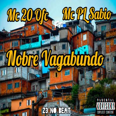 Nobre Vagabundo By Mc 20 Ofc, Mc Pl Sabio's cover
