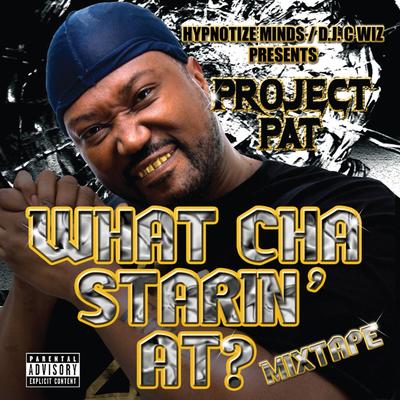 What Cha Starin' At? Mixtape's cover