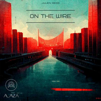 On the Wire By Julien Riess's cover