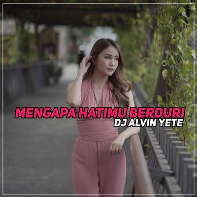 DJ Mengapa Hatimu Berduri's cover
