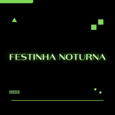 Festinha Noturna's cover