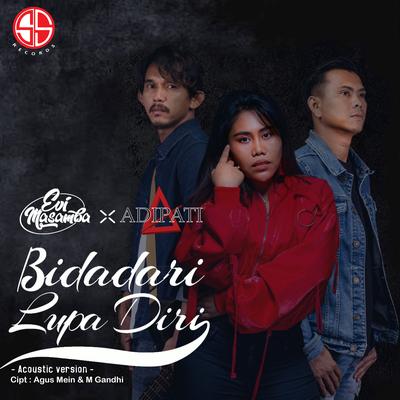 Bidadari Lupa Diri (Acoustic) By Evi Masamba, Adipati's cover