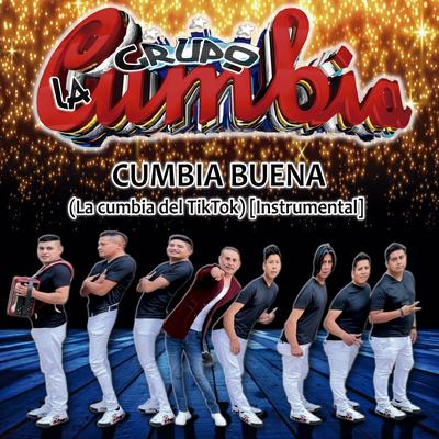 Cumbia Buena (La Cumbia del TikTok) [Instrumental] By Grupo La Cumbia's cover