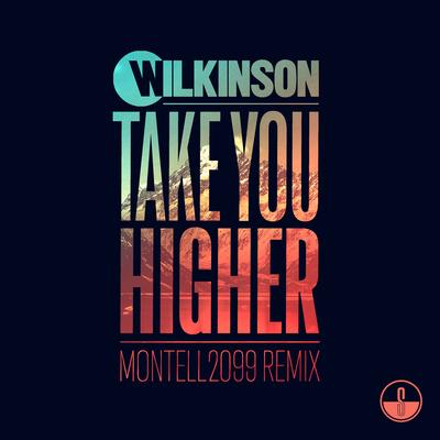 Take You Higher (Montell2099 Remix)'s cover