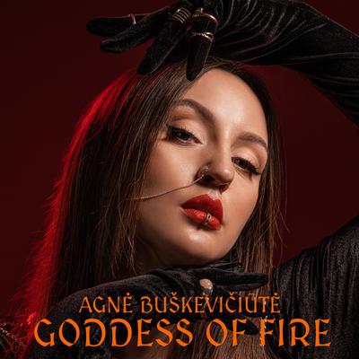 Goddess Of Fire By Agnė Buškevičiūtė's cover