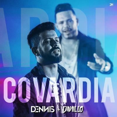 Covardia (Dennis Dj Remix) By Dennis, Danillo's cover