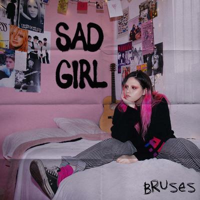Sad Girl By Bruses's cover