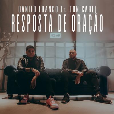Resposta de Oração By Danilo Franco, Ton Carfi's cover