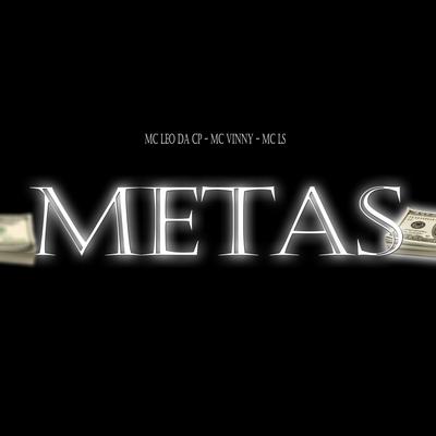 Metas By MC LEO da CP, Mc LS, MC Vinny's cover