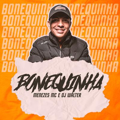 Bonequinha By menezes Mc, DJ Walter's cover