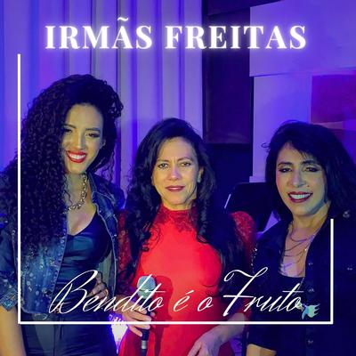 Bendito É o Fruto - Sou Mulher V.2 By Irmãs Freitas's cover