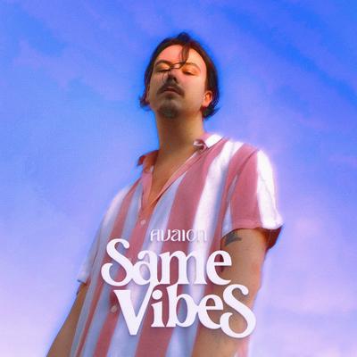 Same Vibes By AVAION's cover