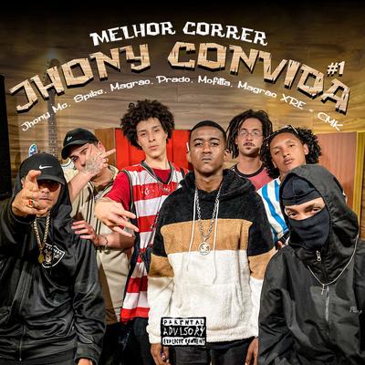 Jhony Convida #1 - Melhor Correr By CMK, Jhony Mc, MAGRÃO XRE, Spike mc, MOFITA, Magrão AllFavela, Prado's cover