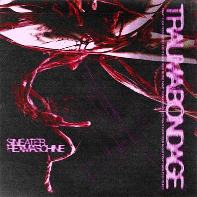 Trauma Bondage By Hexmaschine, Sineater's cover