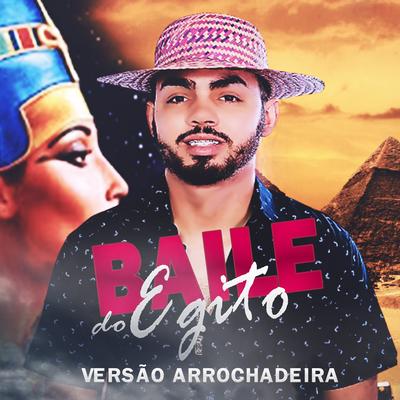 Aqui no Baile do Egito ( Remix Arrochadeira )'s cover