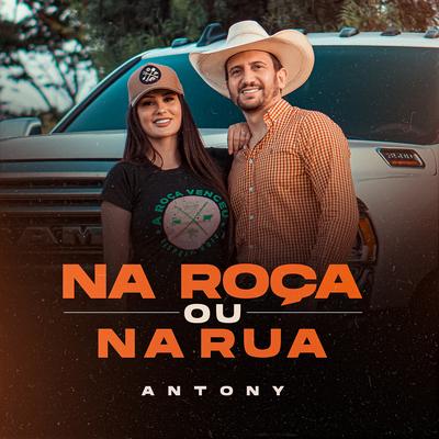 Na Roça Ou Na Rua By Antony's cover