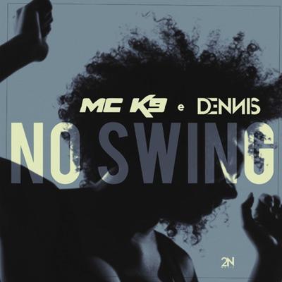 No Swing By Dennis, MC K9's cover