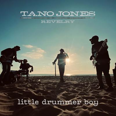 Little Drummer Boy By The Tano Jones Revelry's cover