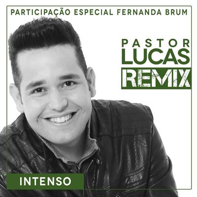 Intenso (Remix) By Pr. Lucas, Fernanda Brum's cover