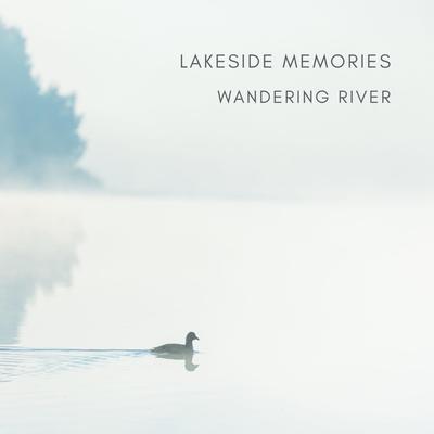 Lakeside Memories By Wandering River's cover