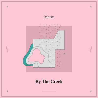 By The Creek By Metic's cover