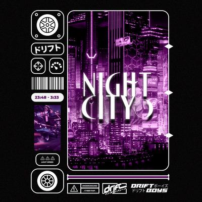 Night City By DRIFTBOYS, Émer$on, Raiashi, Bad Kid's cover