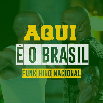 AQUI É O BRASIL, FUNK HINO NACIONAL's cover