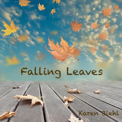 Falling Leaves By Karen Biehl's cover