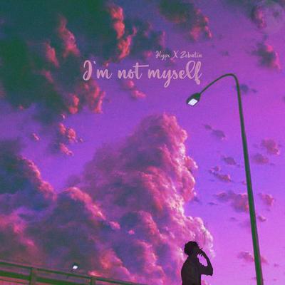 I'm Not Myself By Hypx, Zebatin's cover