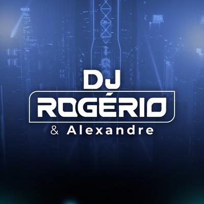 Melô da Perua By DJ ROGÉRIO E ALEXANDRE's cover