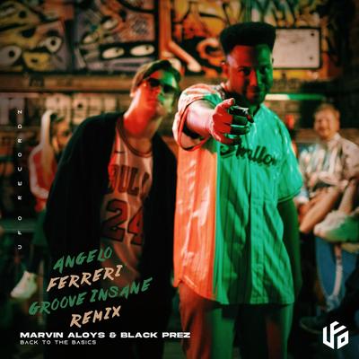 Back To The Basics (Groove Insane Remix) By Marvin Aloys, Black Prez, Angelo Ferreri's cover