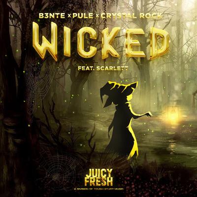 Wicked By B3nte, Pule, Crystal Rock, Scarlett's cover
