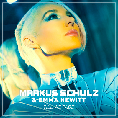 Till We Fade By Markus Schulz, Emma Hewitt's cover