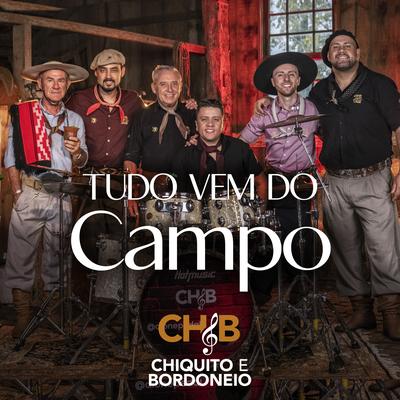 Tudo Vem do Campo By Chiquito & Bordoneio's cover