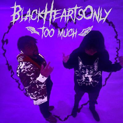 Too Much By Blackheartsonly, AntiDevo, Azarias's cover