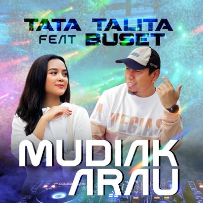 Mudiak Arau By Tata Talita, Buset's cover