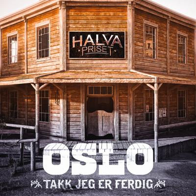Oslo (Takk, jeg er ferdig) By Halva Priset's cover