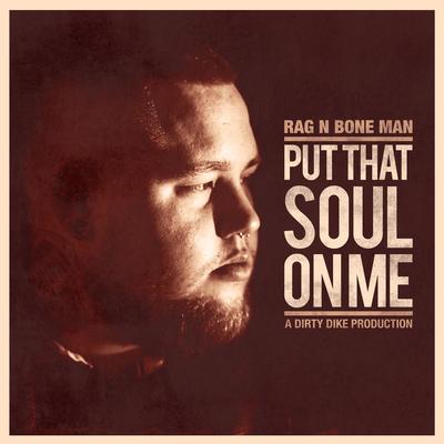 Put That Soul on Me By Rag'n'Bone Man's cover